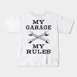 Mechanic Repair Workshop My Garage My Rules Kids T-Shirt